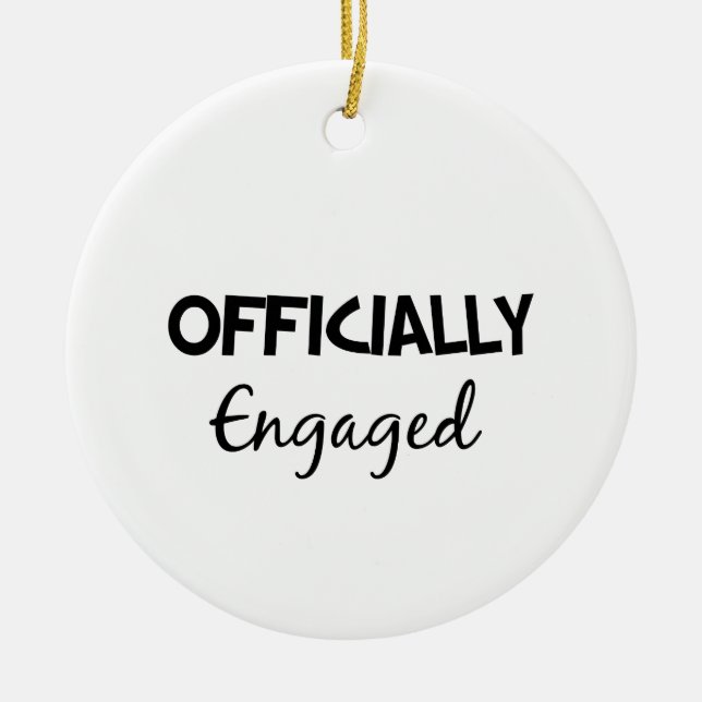 officially engaged ceramic ornament (Front)