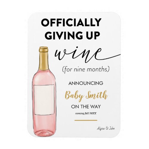 Officially Giving Up Wine Pregnancy Announcement Magnet