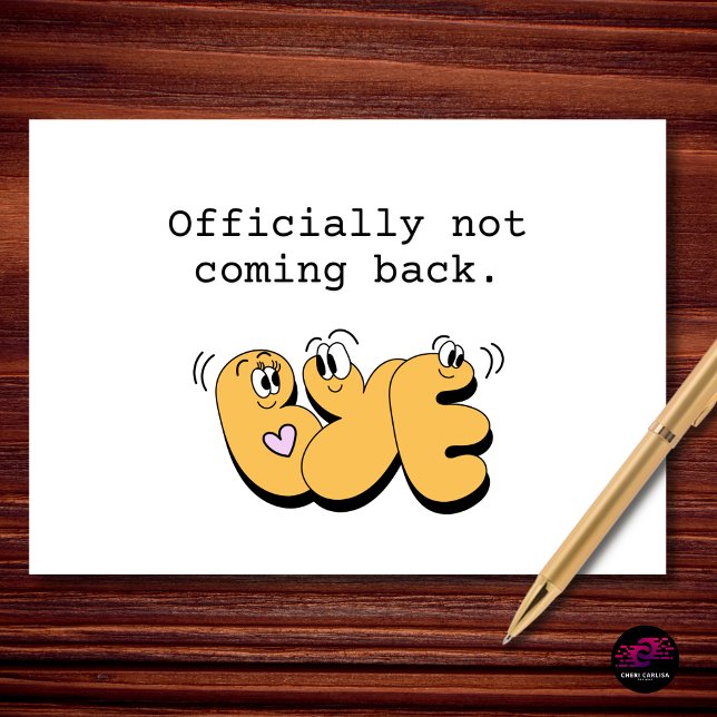 Officially Not Coming Back Funny Retirement Card (Officially not coming back. And smiling about it.)