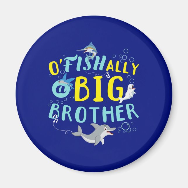 Officially - O'Fishally a Big Brother Pun Magnet (Front)