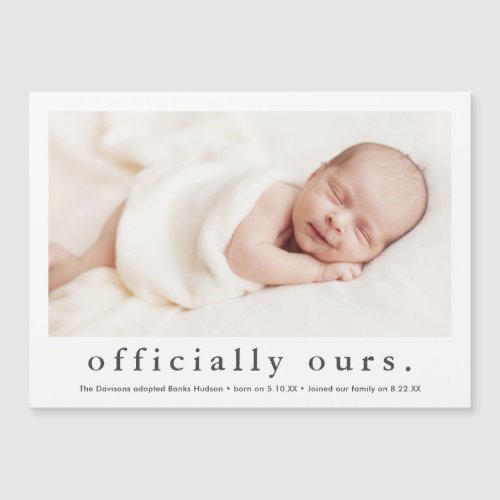 Officially Ours Minimal Photo Adoption Announcemen Magnetic Invitation