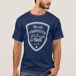 Officially Promoted to Dad Blue Shield Badge T-Shirt<br><div class="desc">A fun and memorable gift for a new father (Dad). Make it official and promote your amazing husband to dad with our "Officially Promoted to Dad" t-shirt. The design features a stylish and fun typographic text pairing of script & hand-lettering in a modern official blue badge shield design. Customize with...</div>