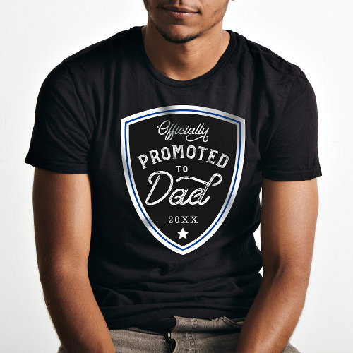 Officially Promoted to Dad Blue Shield Badge T_Shirt