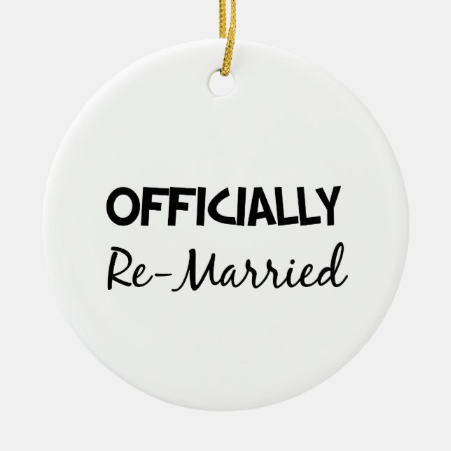 officially re-married ceramic ornament (Front)
