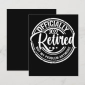 Officially Retired 2022 Not My Problem Anymore (Front/Back)