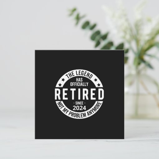 officially Retired 2024 Invitation | Zazzle