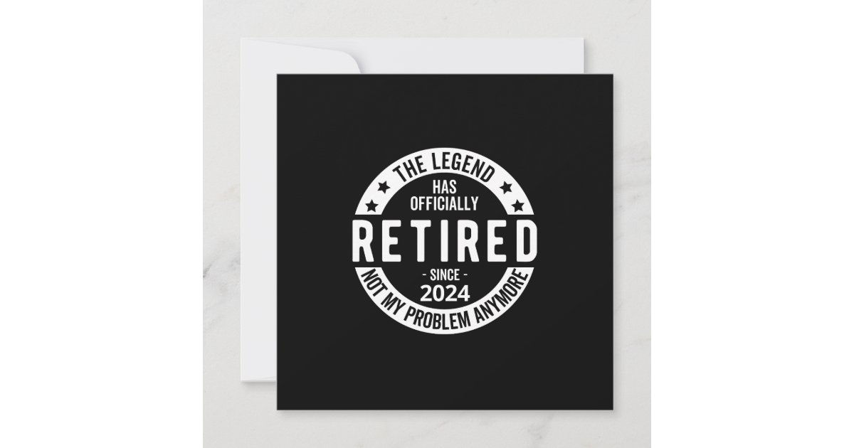 officially Retired 2024 Invitation | Zazzle