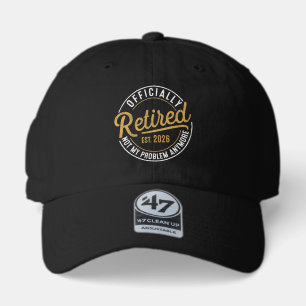 Officially Retired 2026 Not My Problem Anymore 47 Brand Hat