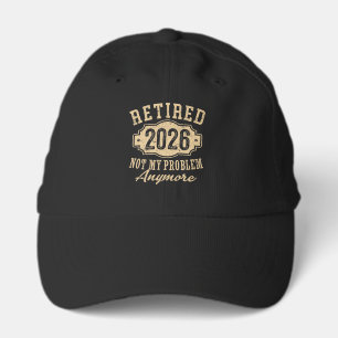 Officially Retired 2026 Not My Problem Anymore Art Performance Cap
