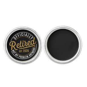 Officially Retired 2026 Not My Problem Anymore Cufflinks