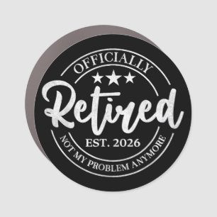 Officially Retired 2026 White Badge Not My Problem Car Magnet