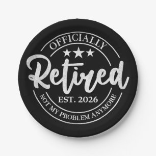 Officially Retired 2026 White Badge Not My Problem Paper Plates