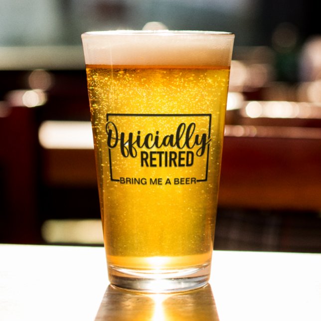 Officially Retired Bring me a Beer  Glass (Creator Uploaded)
