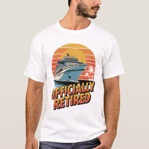 Officially Retired Cruise Sunset T-Shirt
