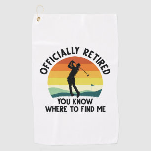 Officially Retired Golf Towel