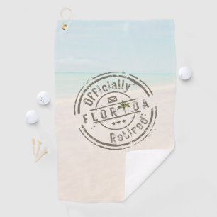 Officially Retired in Florida Tropical Beach Ocean Golf Towel