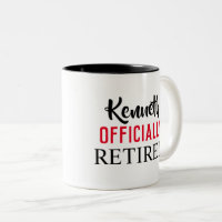 Officially Retired Personalized Retirement Coffee Mugs