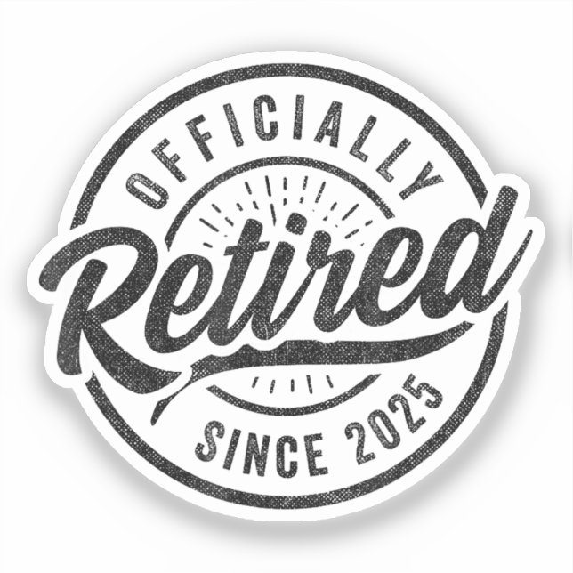 Officially Retired Since 2025 - Retirement 2025 Sticker (Front)