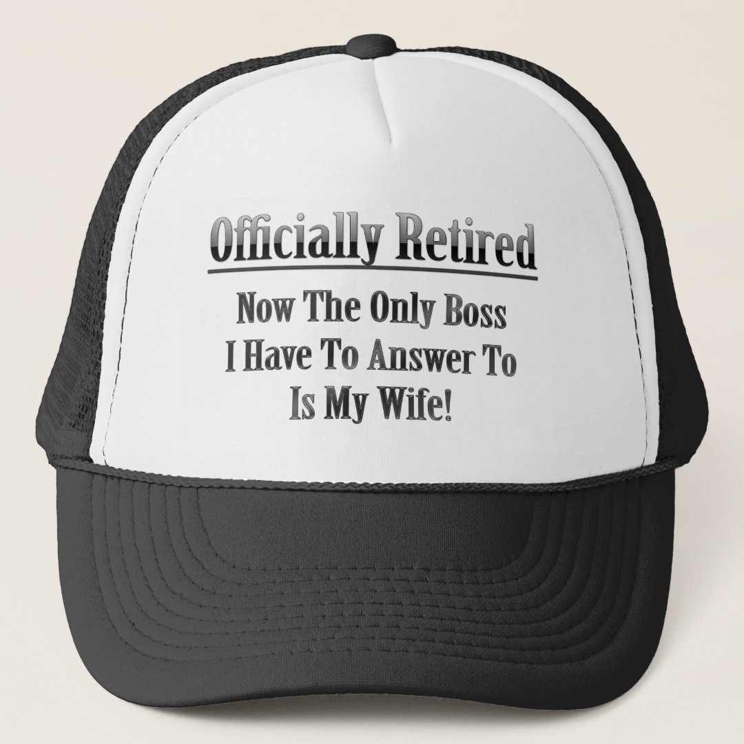 Officially Retired Trucker Hat | Zazzle