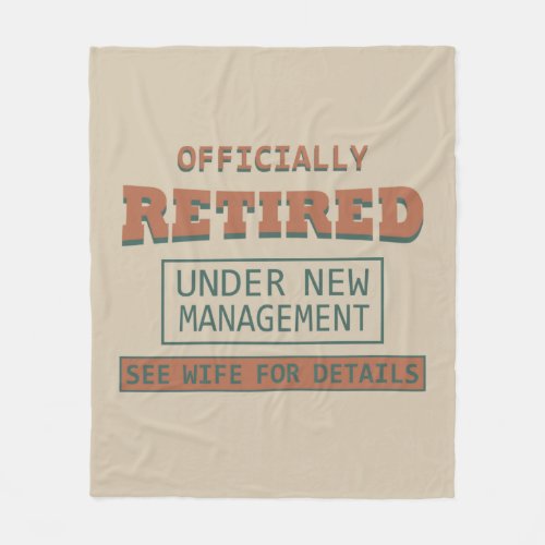 officially retired under new management fleece blanket