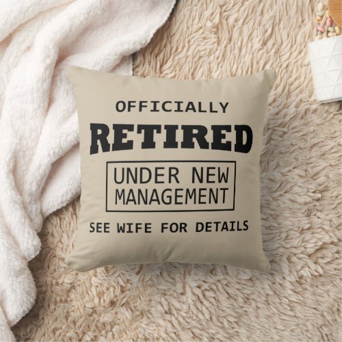 officially retired under new management throw pillow