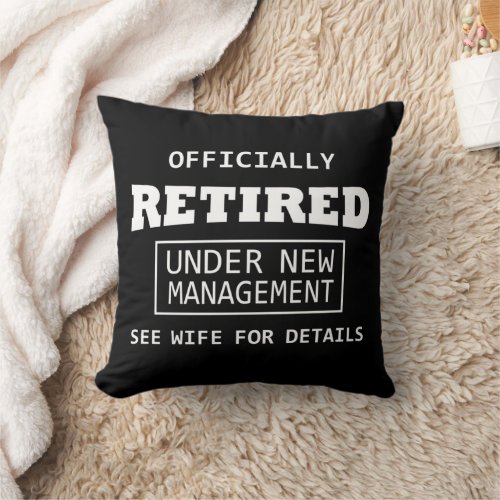 officially retired under new management throw pillow