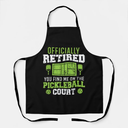 Officially Retired You Find me on The Pickleball C Apron