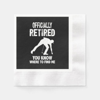 Officially Retired, you know where to find me Golf Napkins