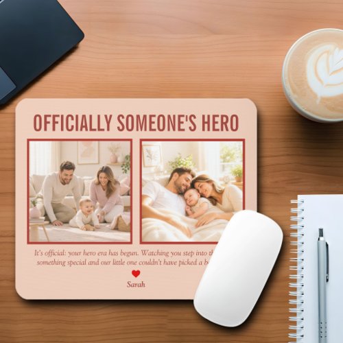 Officially Someone’s Hero First Father's Day Photo Mouse Pad