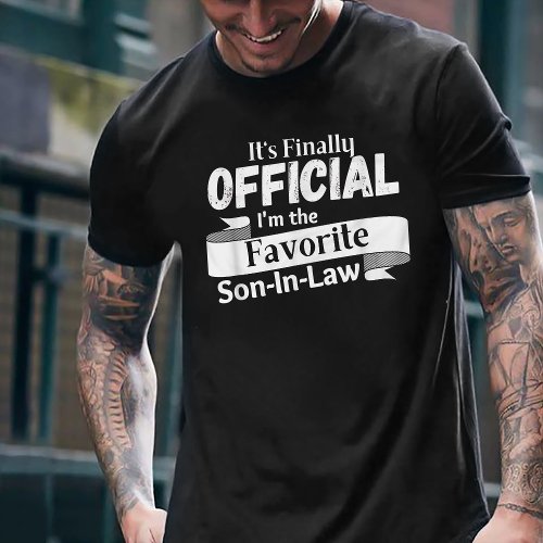Officially the Favorite Son_In_Law Funny In_Law T_Shirt