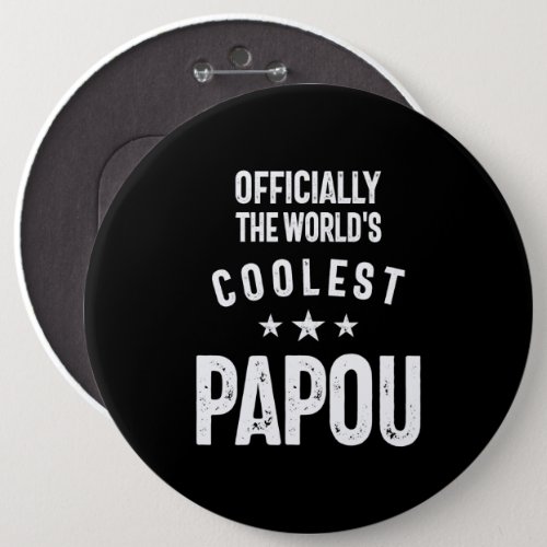 Officially The Worlds Coolest Papou  Father Gift Button