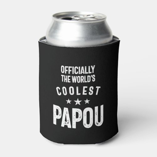Officially The Worlds Coolest Papou  Father Gift Can Cooler