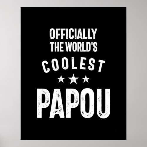 Officially The Worlds Coolest Papou  Father Gift Poster