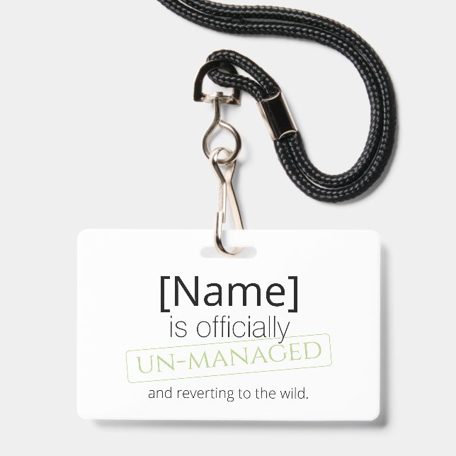 Officially un-managed retirement out of home  badge (Front with Lanyard)