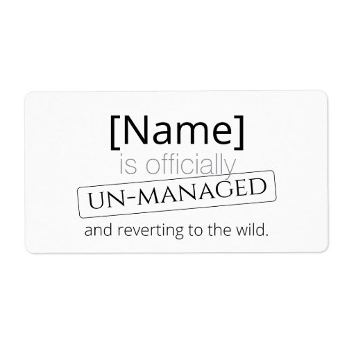 Officially un-managed retirement out of home  label
