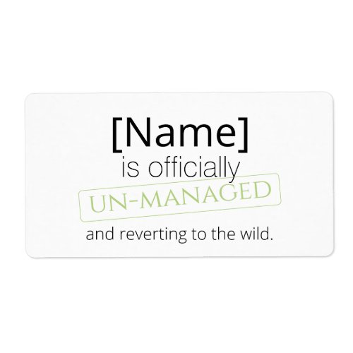 Officially un-managed retirement out of home  label