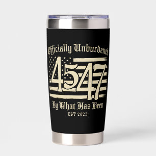Officially Unburdened By What Has Been Trump 45 47 Insulated Tumbler