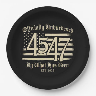 Officially Unburdened By What Has Been Trump 45 47 Paper Plates