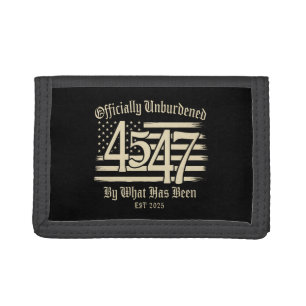 Officially Unburdened By What Has Been Trump 45 47 Trifold Wallet