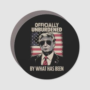 Officially Unburdened By What Has Been Trump 47 Car Magnet