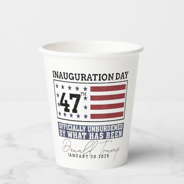 Officially Unburdened By What Has Been Trump 47  Paper Cups (Front)