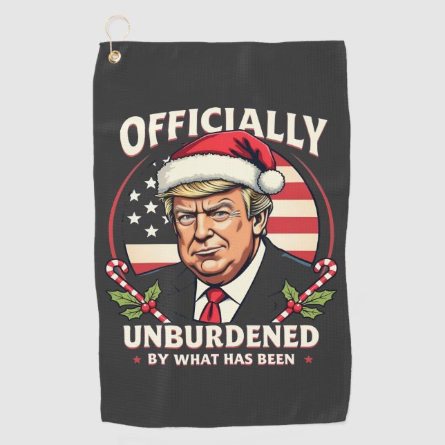 Officially Unburdened By What Has Been Trump 47th Golf Towel (Front)