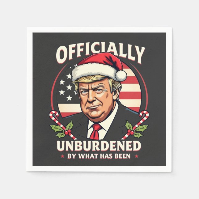 Officially Unburdened By What Has Been Trump 47th Napkins (Front)