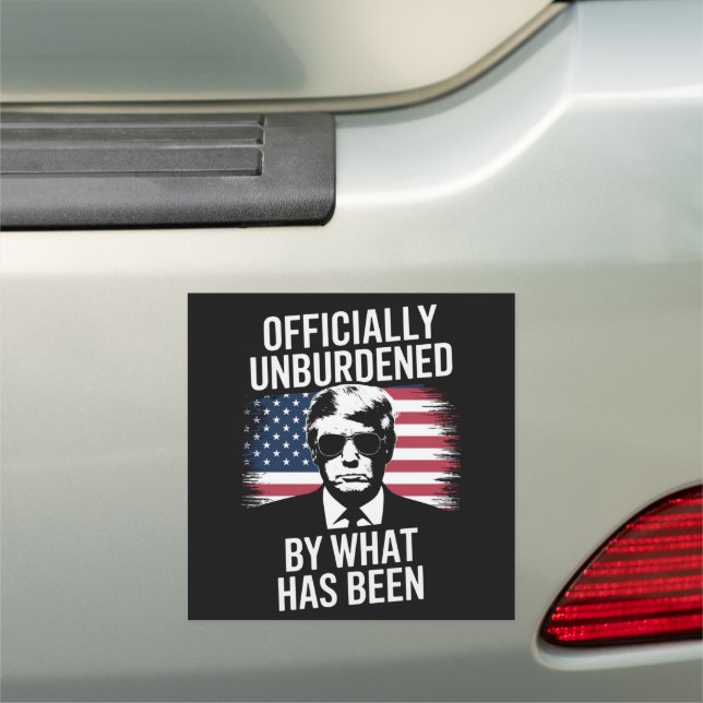 Officially Unburdened By What Has Been Trump  Car Magnet (In Situ)