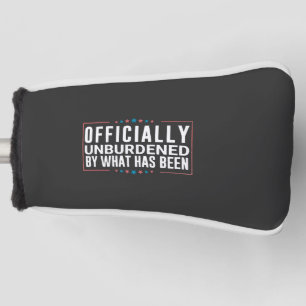 Officially Unburdened by What Has Been Trump Golf Head Cover