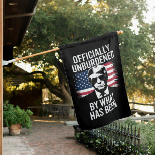 Officially Unburdened By What Has Been Trump House Flag