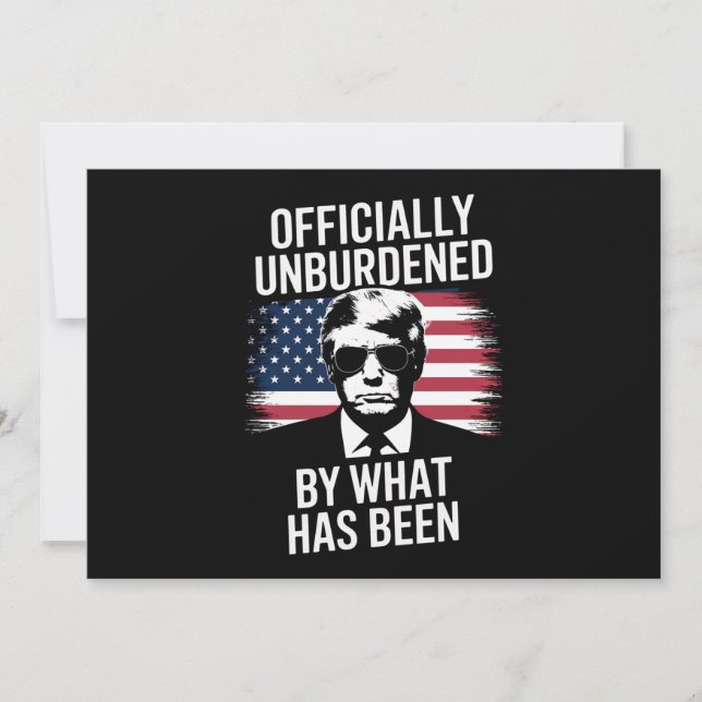 Officially Unburdened By What Has Been Trump  Invitation (Front)