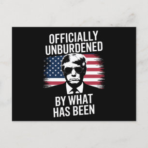 Officially Unburdened By What Has Been Trump  Postcard