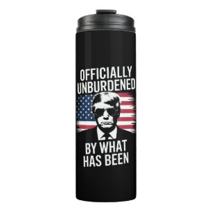 Officially Unburdened By What Has Been Trump Thermal Tumbler