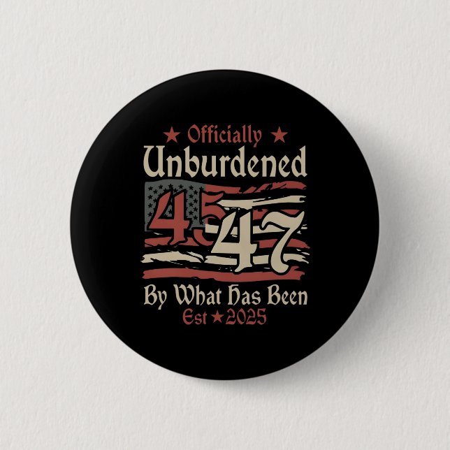 Officially Unburdened By What Has Been Trump Victo Button (Front)